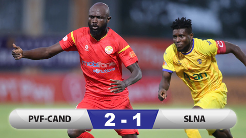  Kết quả PVF-CAND 2–1 SLNA: Tân binh PVF-CAND tạo cú sốc ở ngày ra mắt V.League